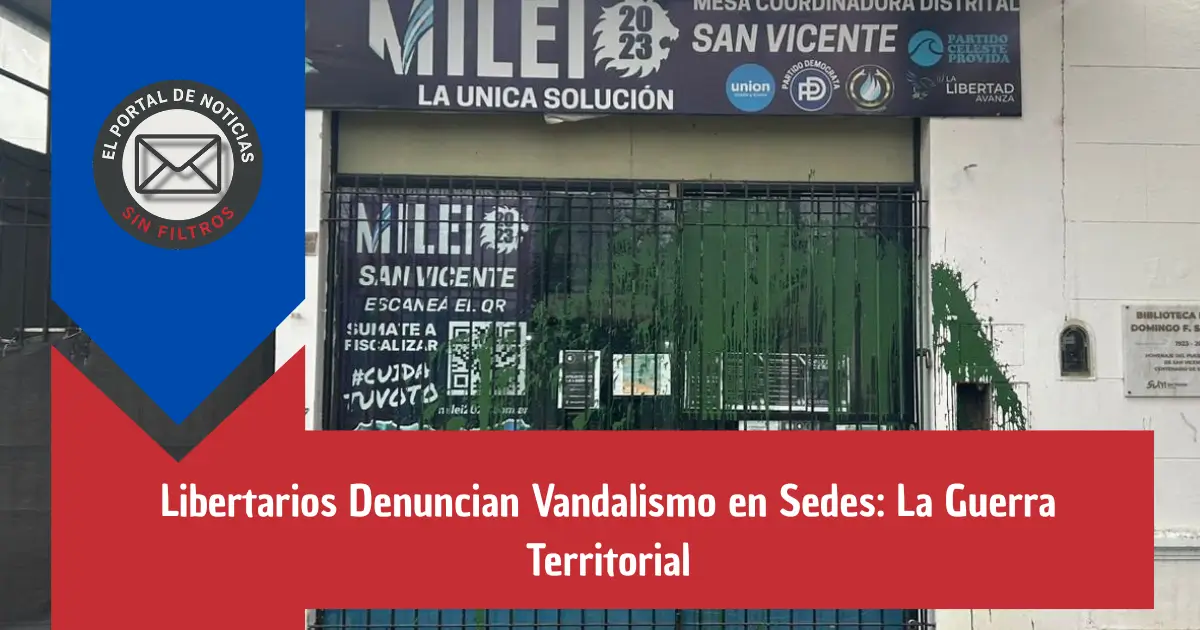 Fachada de una sede política de La Libertad Avanza vandalizada con grafitis y daños en la puerta, simbolizando la violencia política en el conurbano bonaerense.